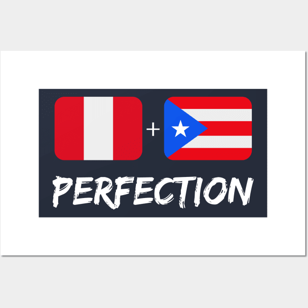 Peruvian Plus Puerto Rican Perfection Heritage Gift Wall Art by Just Rep It!!